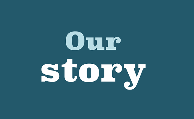Our Story
